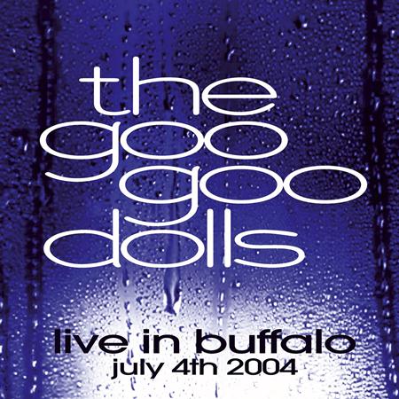 Goo Goo Dolls - Live in Buffalo: July 4, 2004 Disc 1 - Zortam Music