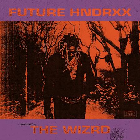 Future - Future Hndrxx Presents: The WIZRD - Zortam Music