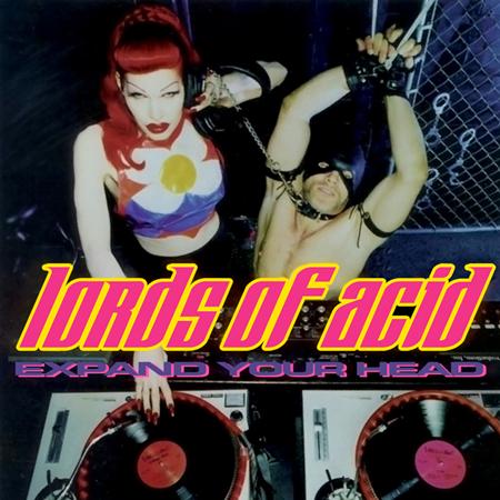 Lords Of Acid - 1999 Expand Your Head - Zortam Music