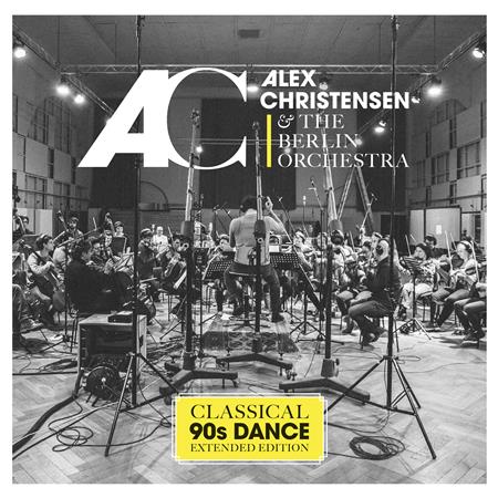 Alex Christensen & The Berlin Orchestra - Classical 90s Dance - Zortam Music