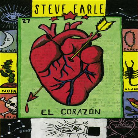 STEVE EARLE - El Corazã³n - Zortam Music