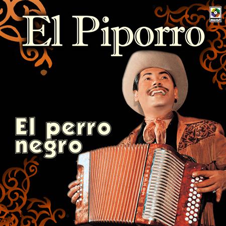 El Piporro - El Perro Negro - Zortam Music