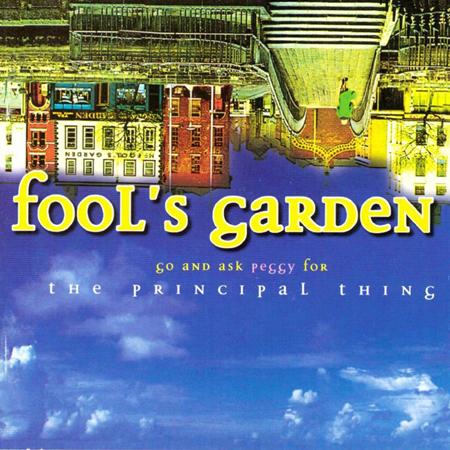 Fools Garden - Go and ask Peggy for the Principal Thing - Zortam Music