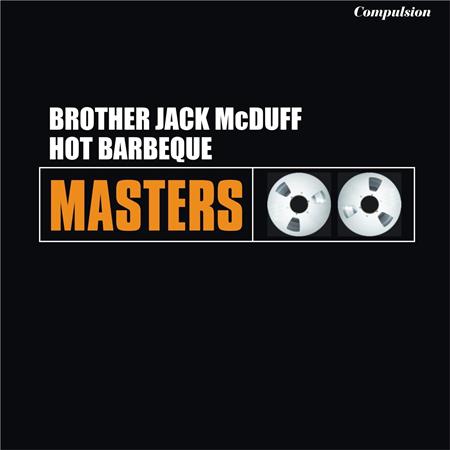 Brother Jack McDuff - Hot Barbeque - Zortam Music