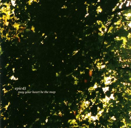 Epic45 - May Your Heart Be the Map - Zortam Music