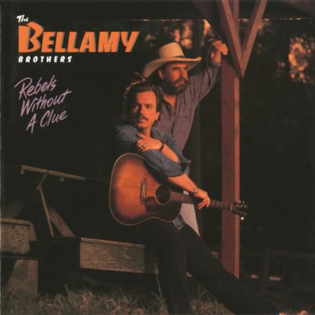 The Bellamy Brothers - Rebels Without A Clue - Zortam Music