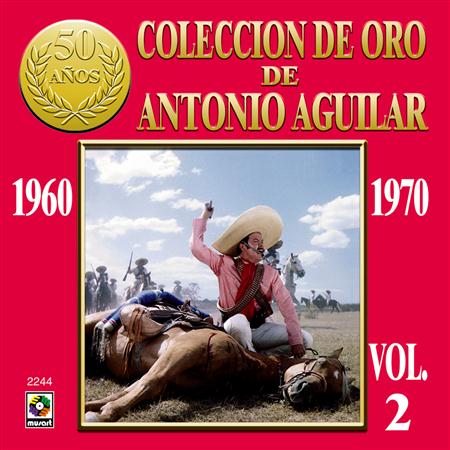 Antonio Aguilar - Coleccion De Oro Vol. 2 - Zortam Music