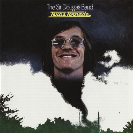 The Sir Douglas Band - Texas Tornado - Zortam Music