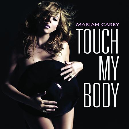 Mariah Carey - Touch My Body [Digital Single] - Zortam Music