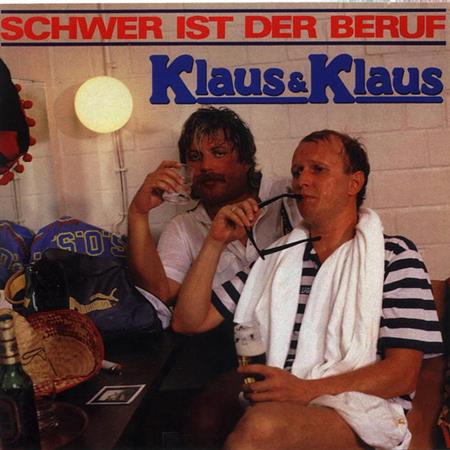 Klaus & Klaus - Schwer Ist Der Beruf - Zortam Music