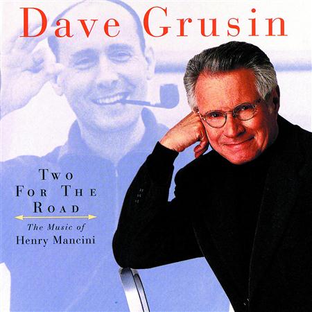 Dave Grusin - Two For the Road-  The Music of Henry Mancini - Zortam Music