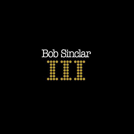 Bob Sinclar - III (2003) - Zortam Music