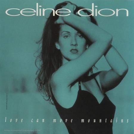 Celine Dion - Love Can Move Mountains - Zortam Music