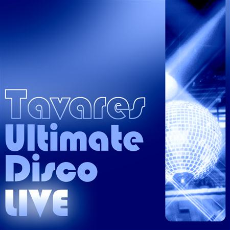 Tavares - Ultimate Disco Live - Zortam Music