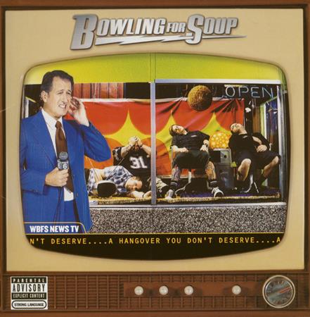 BOWLING FOR SOUP - A Hangover You Don't Dese - Zortam Music