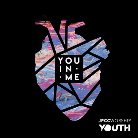 JPCC Worship Youth - You in Me - Zortam Music