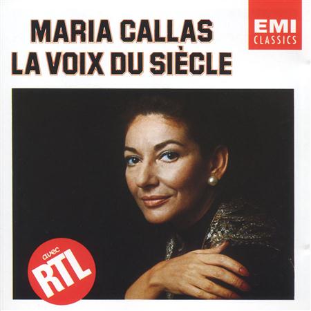 Maria Callas - La Voix du Siecle - Zortam Music