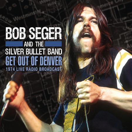 Bob Seger - Get Out of Denver - Zortam Music