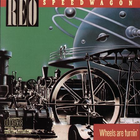 REO Speedwagon - Wheel are Turnin