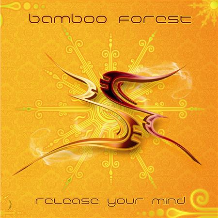 Bamboo Forest - Release Your Mind - Zortam Music