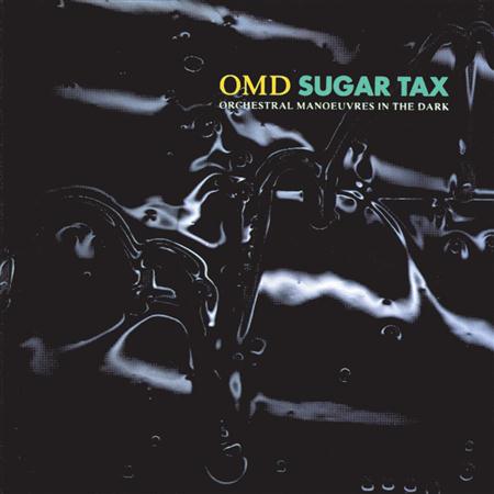 O.M.D. - Sugar Tax - Zortam Music