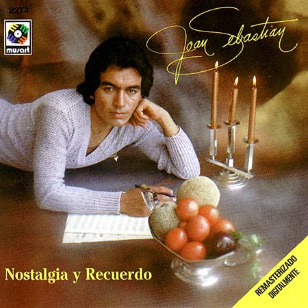 Joan Sebastian - Nostalgia Y Recuerdo - Zortam Music