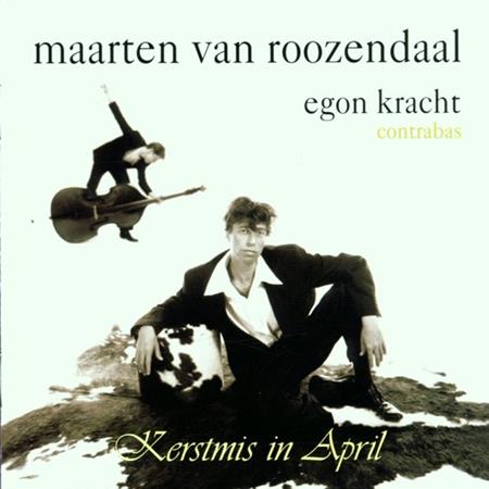 Maarten Van Roozendaal - Kerstmis In April - Zortam Music