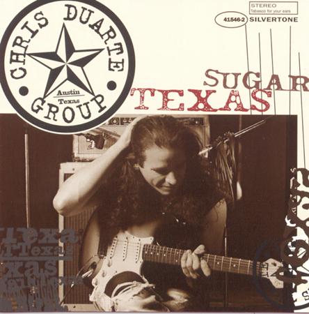 Chris Duarte Group - Texas Sugar - Zortam Music