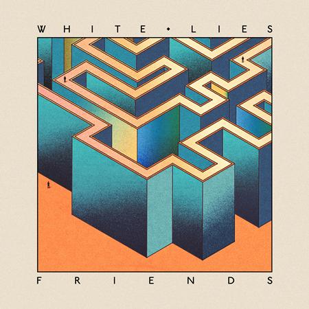 White Lies - Friends - Zortam Music