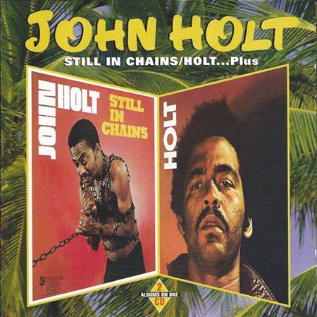 John Holt - Still In Chains/holt...plus - Zortam Music