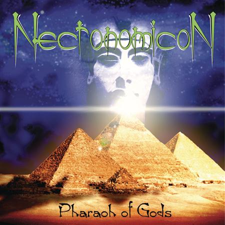 Necronomicon - Pharaoh Of Gods Lyrics - Zortam Music