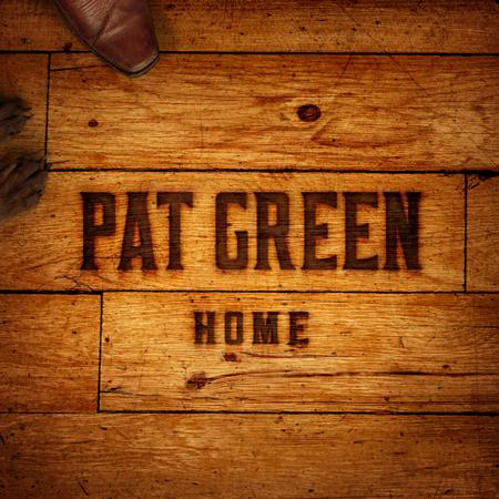 PAT GREEN - Home - Zortam Music
