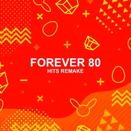 Forever 80 - Hits Remake - Zortam Music
