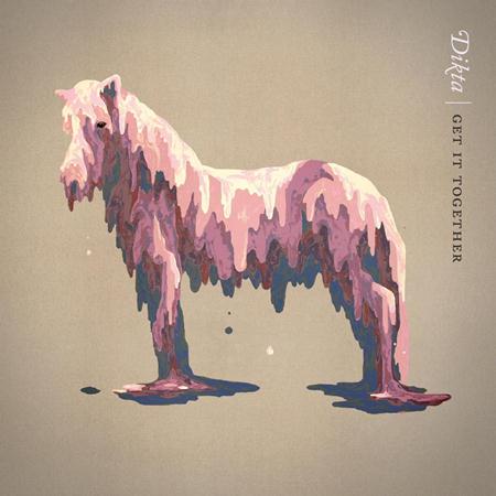 Dikta - Get It Together - Zortam Music