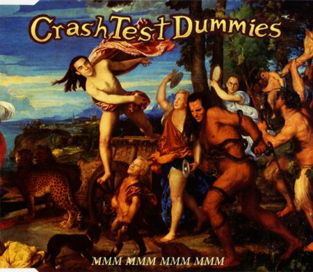 Crash Test Dummies - Mmm Mmm Mmm Mmm [Maxi] - Zortam Music