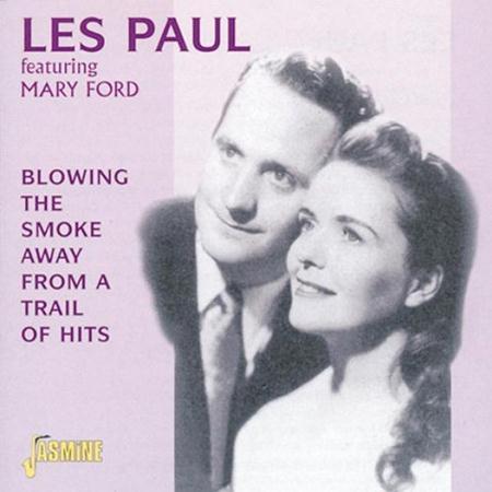 Les Paul & Mary Ford - Blowing The Smoke Away From A Trail Of Hits - Zortam Music