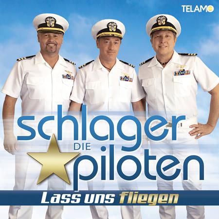 Die Schlagerpiloten - Lass Uns Fliegen - Zortam Music
