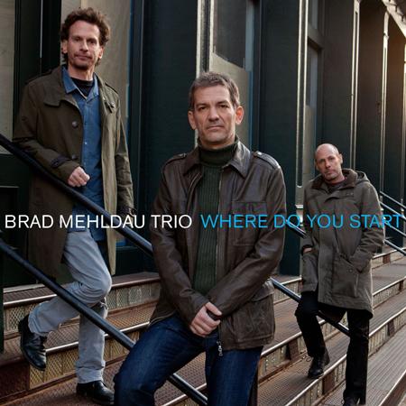 Brad Mehldau Trio - Where Do You Start - Zortam Music