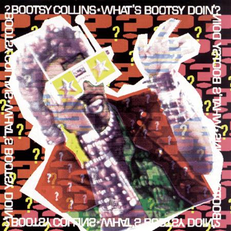 Bootsy Collins - What