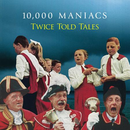 10,000 Maniacs - Twice Told Tales - Zortam Music