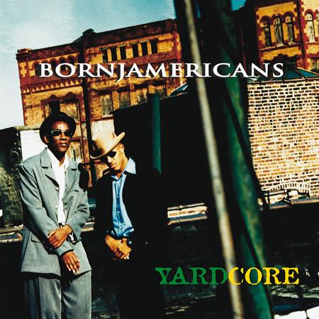 born jamericans - Yardcore Lyrics - Zortam Music