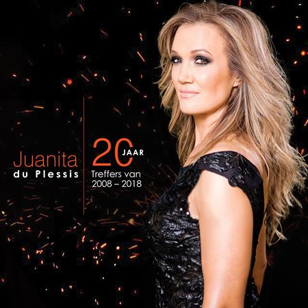 Juanita Du Plessis - 20 Jaar Treffers van 2008 - 2018 - Zortam Music
