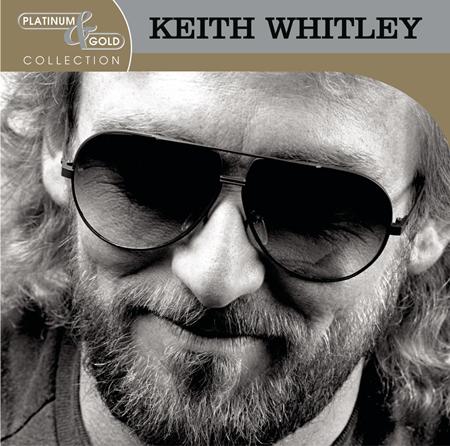 Keith Whitley - Platinum & Gold Collection - Zortam Music