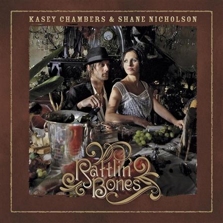 Kasey Chambers & Shane Nicholson - Rattlin