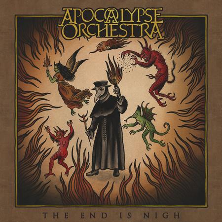 Apocalypse Orchestra - The End is Nigh - Zortam Music