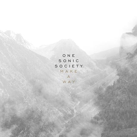 One Sonic Society - Make A Way EP - Zortam Music