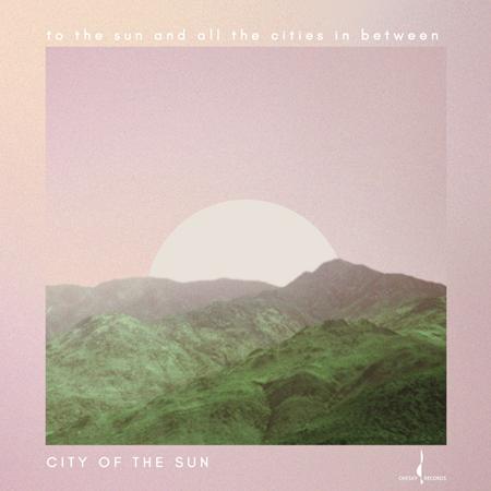 City of the Sun - To The Sun And All The Cities In Between - Zortam Music