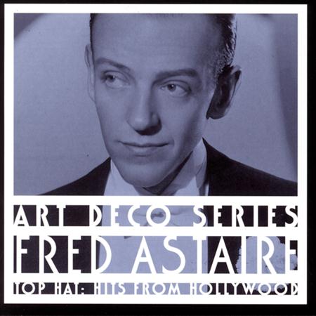 Fred Astaire - Top Hat Hits From Hollywood - Zortam Music