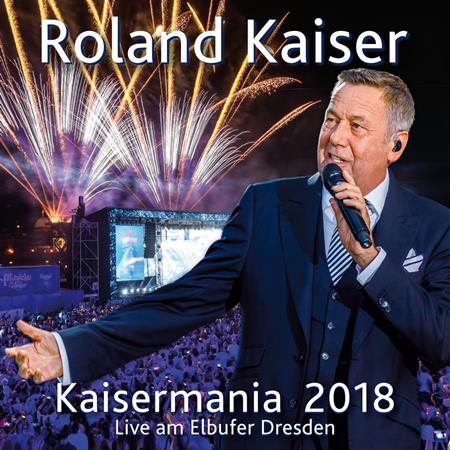 Roland Kaiser - Kaisermania 2018 [live] [disc 1] - Zortam Music