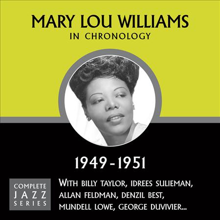 Mary Lou Williams - The Chronological Mary Lou Williams 1949-1951 - Zortam Music